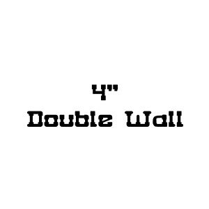 4" Double Wall